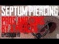 Septum Piercing Pros & Cons by a Piercer EP 17