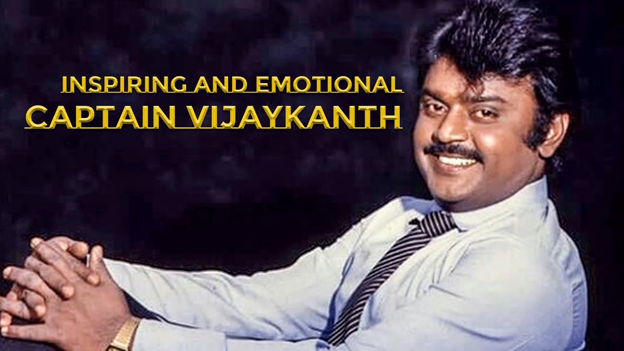 Captain Vijayakanth Inspiring and Emotional Video
