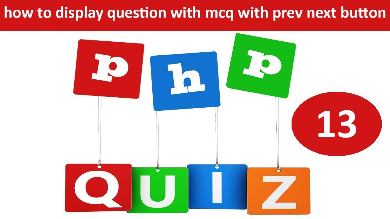 ข้อสอบ php mysql  2022  how to display questions with multiple options with previous next button in online quiz in php