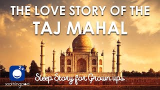 Bedtime Sleep Stories | ❤️ The Love Story of the Taj Mahal 🏰 | Romantic Sleep Story for Grown Ups screenshot 5
