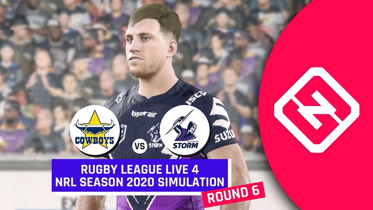 NRL 2020 North Queensland Cowboys vs Melbourne Storm Round 6 Rugby League Live 4 Simulation
