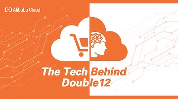 The Tech Behind Double 12: Episode2 | Full Video | Alibaba Cloud Intelligence