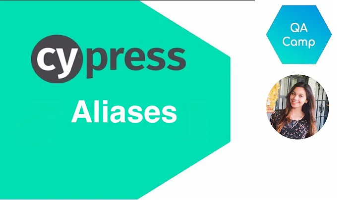 Cypress - Working with Aliases | Part 9