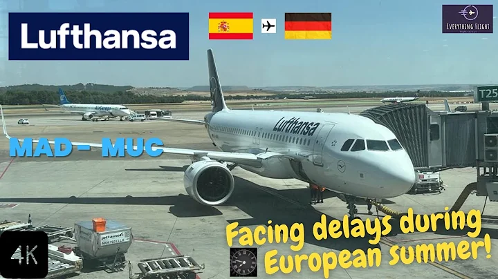 MORE FLIGHT DELAYS | LUFTHANSA - Madrid (MAD) to Munich (MUC) | Airbus A320-271N