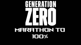 Generation Zero- episode 33 [Marathon To 100% | no cemetery | no cuts]