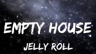 jelly Roll - Empty House