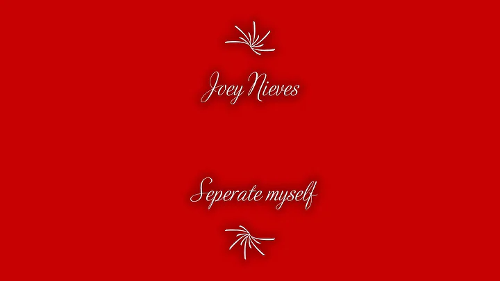 Separate Myself Joey Nieves