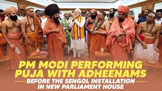 PM Modi performing Puja with Adheenams before the Sengol installation in New Parliament House