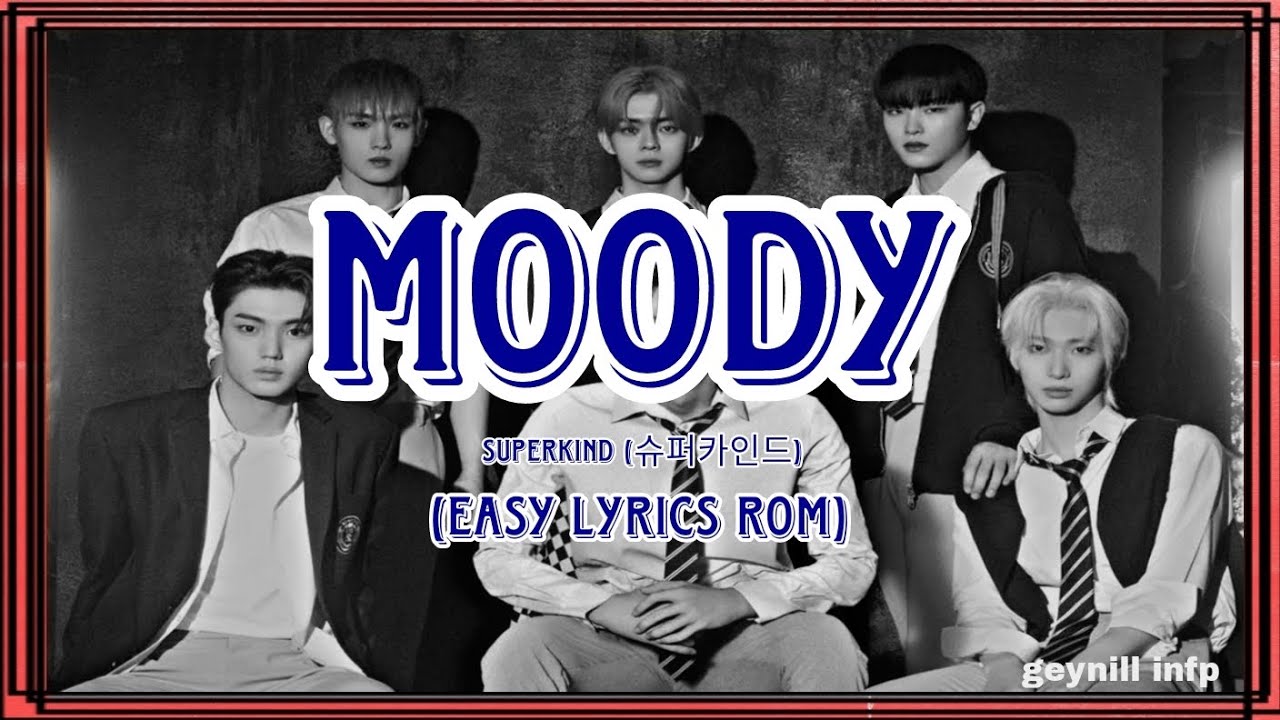SUPERKIND - MOODY | Easy lyrics Rom