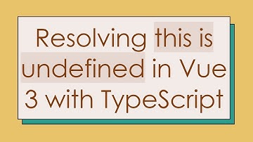Resolving this is undefined in Vue 3 with TypeScript