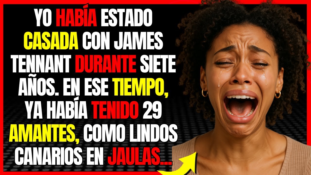 Yo había estado casada con James Tennant durante siete años. En ese tiempo, ya había tenido 29...