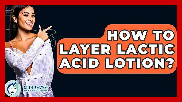 How To Layer Lactic Acid Lotion? - Skin Savvy Dermatology