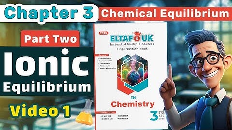 Solution of Eltafouk Chemistry Book: Final Revision | Chapter 3 | part 2 | video 1