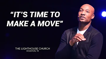 It's Time to Make a Move | Pastor Keion Henderson