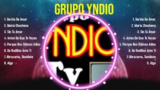 Las 10 mejores canciones de Grupo Yndio 2024