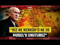 Devlet Bahçeli’den Alkışlanan 'Kerkük' Çıkışı! “Devran Dönmüştür, Asır Türk ve Türkiye Asrıdır”