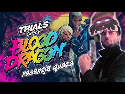 Wideo: Recenzja Trials Of The Blood Dragon