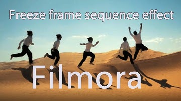 Filmora Freeze Frame Sequence Effect Tutorial 2020