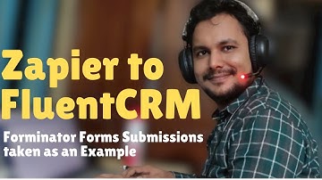 Forminator Forms to Zapier to Fluent CRM: Connect FluentCRM with Zapier