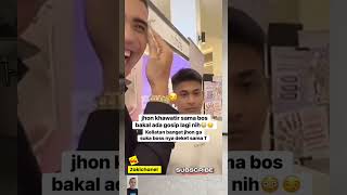 Jhon khawatir nih sama bos Aisar takut ada gosip lagi