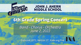 Ahern 6th Grade Spring Concert 6/2/2022