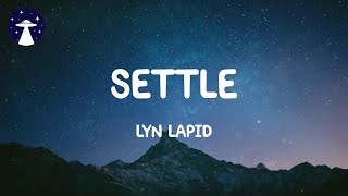 settle - Lyn Lapid (Lyrics)