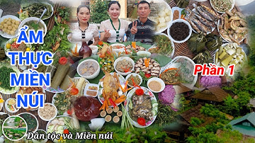 Những món Ẩm thực dân tộc Thái cực lạ ngon khó cưỡng - Hội Thi ẩm thực (phần 1)