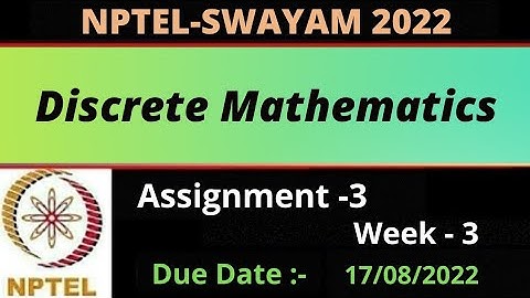 Assignment -3 || Week -3 || Discrete Mathematics|| NPTEL 2022 ||