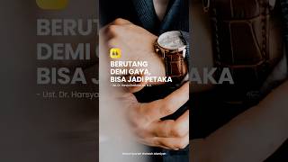 💵Berutang Demi Gaya, Bisa Jadi Petaka❗️#utang #gayahidup #bahaya #nasehat #reminder #fawaid