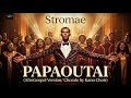 Stromae Papaoutai Afro Gospel Version Chorale