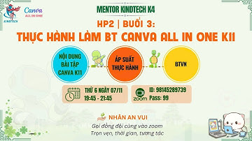 Mentor K4 | HP2 | Buổi 3 | Thực hành BTVN Canva all in one