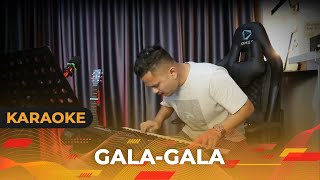 GALA - GALA (Karaoke/Lirik) || Dangdut - Versi Uda Fajar
