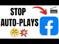 How to Turn Off Autoplay Videos on Facebook - Stop Auto-Playing!