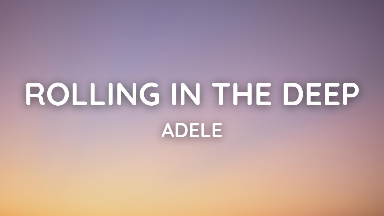 Adele - Rolling in the Deep | Lyrical Video - YouTube