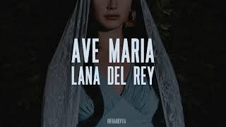 Lana Del Rey - Ave Maria (Full Audio HQ)