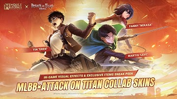 MLBB × Attack On Titan Collab Skins | Yin & Fanny & Martis | Mobile Legends: Bang Bang