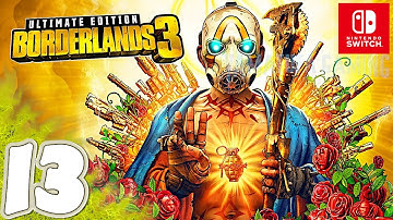 Borderlands 3 Ultimate Edition [Switch] Gameplay Walkthrough Part 13 | No Commentary