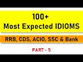 100 most expected and most important idioms for ssc rrb acio banking  other exams  part 5