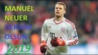 MANUEL NEUER, DERDİM OLSUN