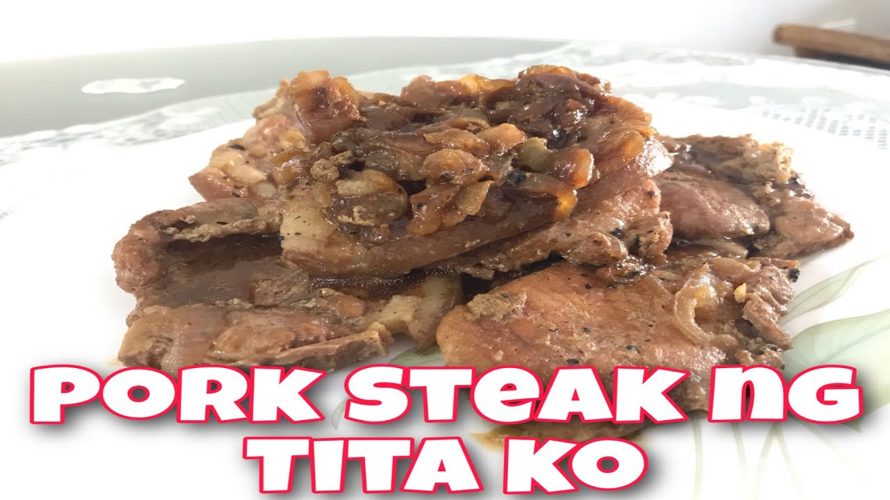 How to cook pork steak | Pork Steak ng tita ko | Pork Steak with love