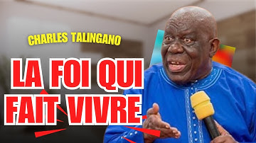 LA FOI QUI FAIT VIVRE/ CHARLES TALINGANO #predicationchretienne #charlestalingano