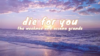 The Weeknd - DIE FOR YOU (Lyrics) 4k