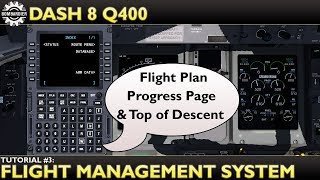 X Plane 11 : Flyjsim Dash 8 Q400 : Tutorial 3 Flight Management System