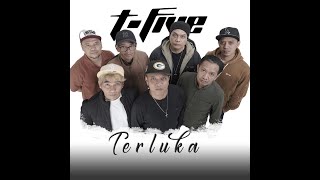 T-Five - Terluka | Official Lyric Video