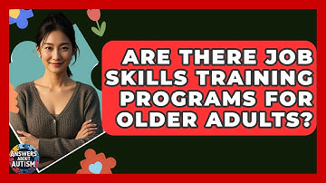 Are There Job Skills Training Programs For Older Adults? - Answers About Autism