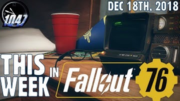 This Week in FALLOUT 76 - Dec 18th, 2018