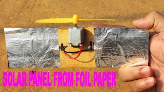 How To Make Solar Panel With Foil Paper - Solar Panel Very Easy