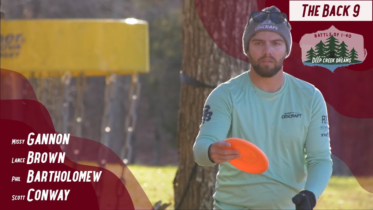 | BACK 9 | Gannon, Conway, Bartholomew, Brown | Battle Of I-40: Deep Creek Edition