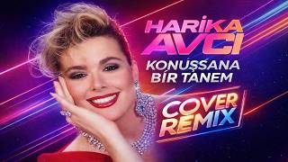 Harika Avcı - Konuşsana Bir Tanem (Cover Remix)