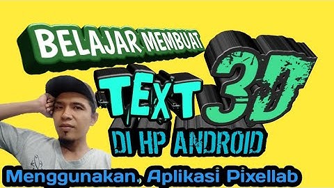Belajar Membuat Text 3D di HP Android || Pixellab Tutorial